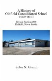 A History of Oldfield Consolidated School 1962-2017