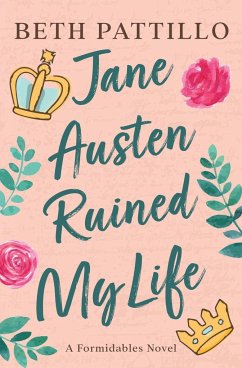 Jane Austen Ruined My Life - Pattillo, Beth