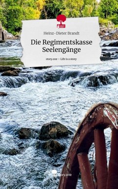 Die Regimentskasse Seelengänge. Life is a Story - story.one - Brandt, Heinz-Dieter