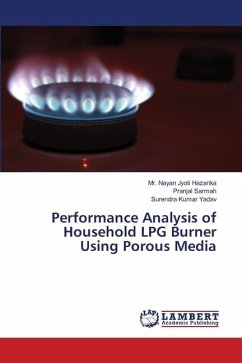 Performance Analysis of Household LPG Burner Using Porous Media - Hazarika, Mr. Nayan Jyoti;Sarmah, Pranjal;Yadav, Surendra Kumar