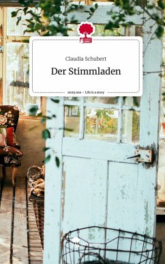 Der Stimmladen. Life is a Story - story.one - Schubert, Claudia