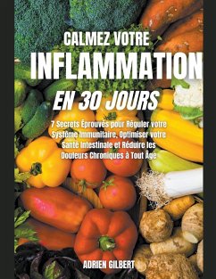 Calmez votre Inflammation en 30 Jours - Gilbert, Adrien