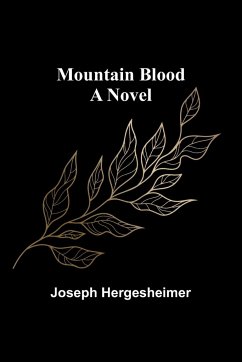 Mountain Blood - Hergesheimer, Joseph