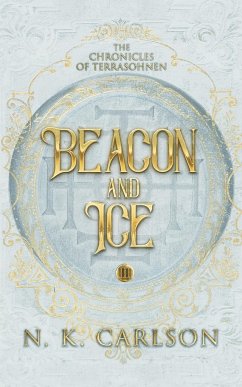 Beacon and Ice - Carlson, N. K.