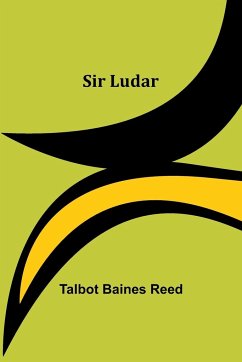 Sir Ludar - Reed, Talbot Baines