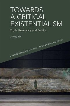 Towards a Critical Existentialism - A. Jeffrey Bell