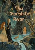 The Chocolate River