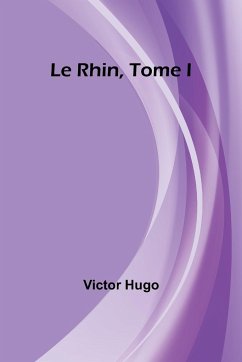 Le Rhin, Tome I - Hugo, Victor