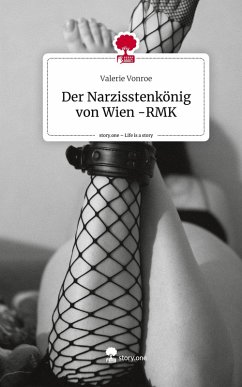 Cover Der Narzisstenkönig von Wien -RMK. Life is a Story - story.one