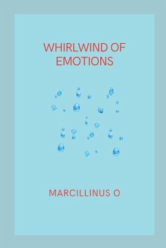 Whirlwind of Emotions - O, Marcillinus