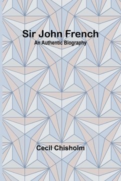 Sir John French - Chisholm, Cecil