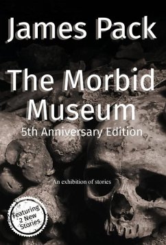 The Morbid Museum - Pack, James