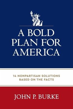 A Bold Plan for America - Burke, John