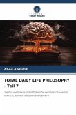 TOTAL DAILY LIFE PHILOSOPHY - Teil 7