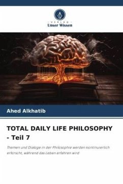 TOTAL DAILY LIFE PHILOSOPHY - Teil 7 - Alkhatib, Ahed
