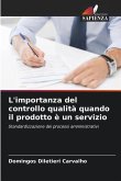 L'importanza del controllo qualità quando il prodotto è un servizio