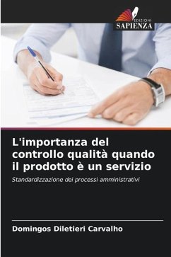 L'importanza del controllo qualità quando il prodotto è un servizio - Carvalho, Domingos Diletieri