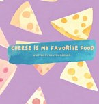 Cheese is My Favorite Food