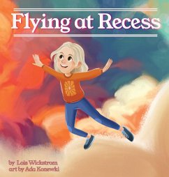 Flying at Recess - Wickstrom, Lois