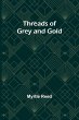 Threads of Grey and Gold - Bild 1