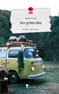 Der grüne Bus. Life is a Story - story.one - Fuchs, Jessica