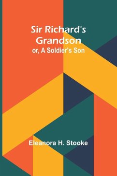 Sir Richard's grandson - Stooke, Eleanora H.