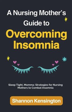 A Nursing Mother's Guide to Overcoming Insomnia - Kensington, Shannon