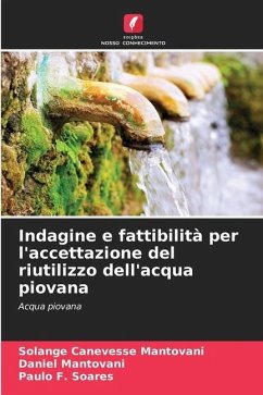 Indagine e fattibilità per l'accettazione del riutilizzo dell'acqua piovana - Canevesse Mantovani, Solange;Mantovani, Daniel;Soares, Paulo F.