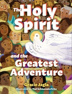 The Holy Spirit and the Greatest Adventure - Jagla, Gracie