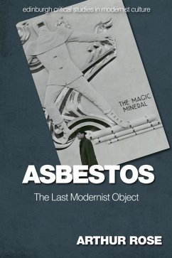 Asbestos - The Last Modernist Object - Arthur Rose