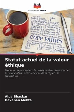 Statut actuel de la valeur éthique - Bhaskar, Alpa;Mehta, Daxaben