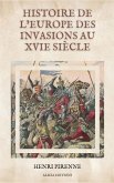 Histoire de l'Europe des invasions au XVIe siècle