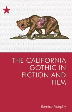 The California Gothic in Fiction and Film - Bernice M. Murphy