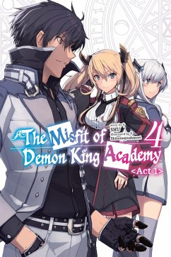 The Misfit of Demon King Academy, Vol. 4, ACT 1 (Light Novel) - Shu