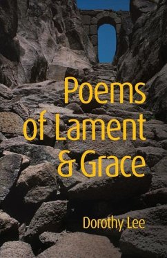 Poems of Lament & Grace - Lee, Dorothy