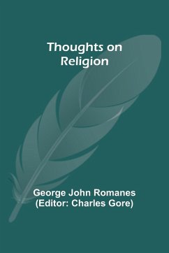 Thoughts on Religion - Romanes, George John