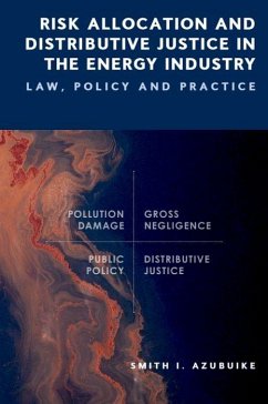 Risk Allocation and Distributive Justice in the Energy Industry - Smith I Azubuike