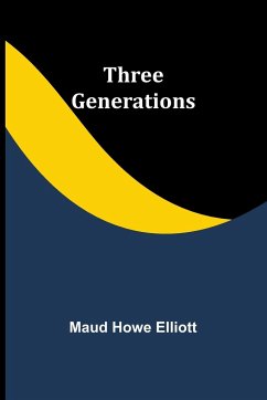 Three generations - Elliott, Maud Howe