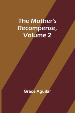 The Mother's Recompense, Volume 2 - Aguilar, Grace