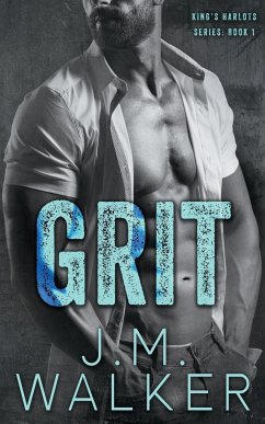 Grit (King's Harlots, #1) - Walker, J. M.