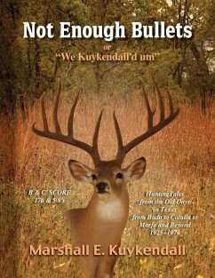 Not Enough Bullets - Kuykendall, Marshall E