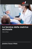 La tecnica della matrice occlusale