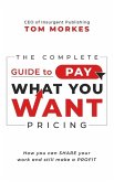 The Complete Guide to Pay What You Want Pricing