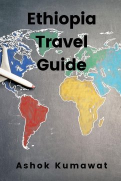 Ethiopia Travel Guide - Kumawat, Ashok