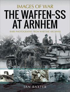 The Waffen-SS at Arnhem (eBook, ePUB) - Baxter, Ian