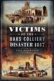 Victims of the Oaks Colliery Disaster 1847 (eBook, ePUB)