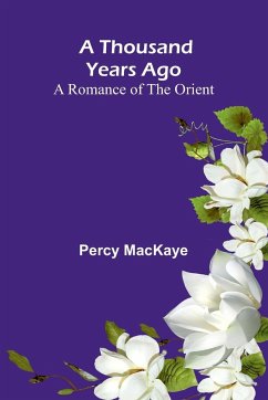 A Thousand Years Ago - Mackaye, Percy