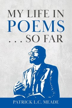 My Life in Poems . . . So Far - Meade, Patrick L. C.