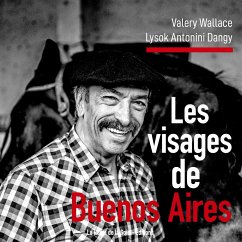 Les visages de Buenos Aires - Wallace, Valery; Antonini Dangy, Lysok