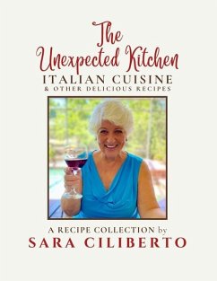 The Unexpected Kitchen - Ciliberto, Sara